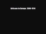 [PDF] Artisans in Europe 1300-1914 Download Full Ebook