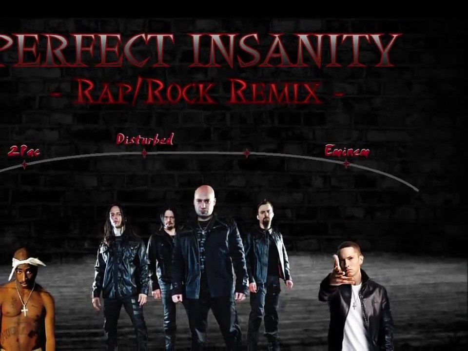 Eminem, 2Pac, Tech N9ne & Disturbed - Perfect Insanity [Rap/Rock REMIX]