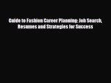 [PDF] Guide to Fashion Career Planning: Job Search Resumes and Strategies for Success Read