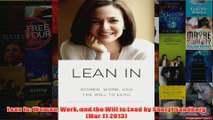 Download PDF  Lean In Women Work and the Will to Lead by Sheryl Sandberg Mar 11 2013 FULL FREE