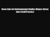 [PDF] Great Jobs for Environmental Studies Majors (Great Jobs Forâ€Š Series) Read Full Ebook