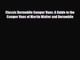 [PDF] Classic Dormobile Camper Vans: A Guide to the Camper Vans of Martin Walter and Dormobile