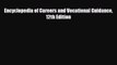 [PDF] Encyclopedia of Careers and Vocational Guidance 12th Edition Read Full Ebook