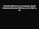 Read Achieving TABE Success In Language Level M Workbook (Achieving TABE Success for TABE 9