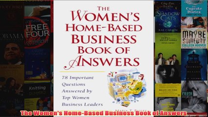 Download PDF  The Womens HomeBased Business Book of Answers FULL FREE