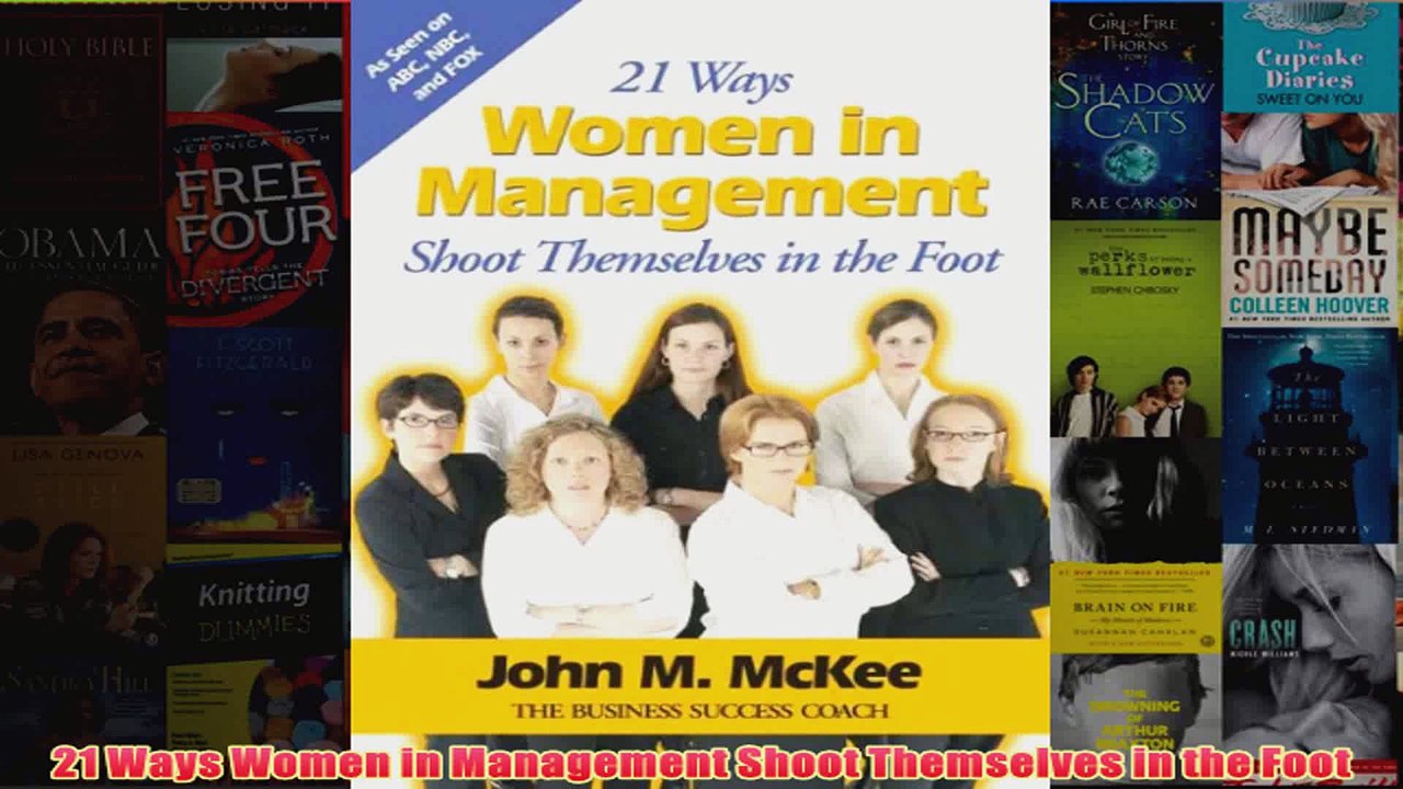 Download PDF  21 Ways Women in Management Shoot Themselves in the Foot FULL FREE