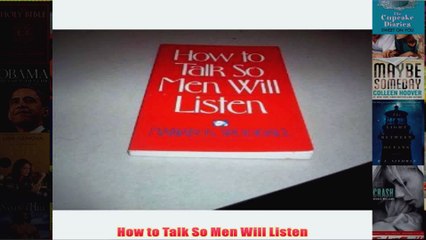 Download PDF  How to Talk So Men Will Listen FULL FREE