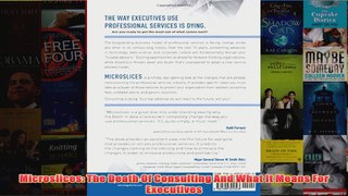 Download PDF  Microslices The Death Of Consulting And What It Means For Executives FULL FREE