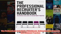 Download PDF  The Professional Recruiters Handbook Delivering Excellence in Recruitment Practice FULL FREE