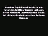 [PDF] Motor Auto Repair Manual: Daimlerchrysler Corporation Ford Motor Company and General