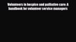 [PDF] Volunteers in hospice and palliative care: A handbook for volunteer service managers