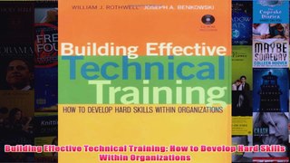 Download PDF  Building Effective Technical Training How to Develop Hard Skills Within Organizations FULL FREE