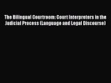 Download The Bilingual Courtroom: Court Interpreters in the Judicial Process (Language and