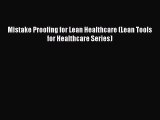 Download Mistake Proofing for Lean Healthcare (Lean Tools for Healthcare Series) Free Books