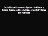 PDF Social Health Insurance Systems in Western Europe (European Observatory on Health Systems