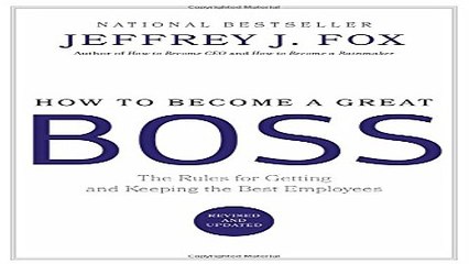 Read How to Become a Great Boss  The Rules for Getting and Keeping the Best Employees Ebook pdf