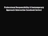 [Download PDF] Professional Responsibility: A Contemporary Approach (Interactive Casebook Series)
