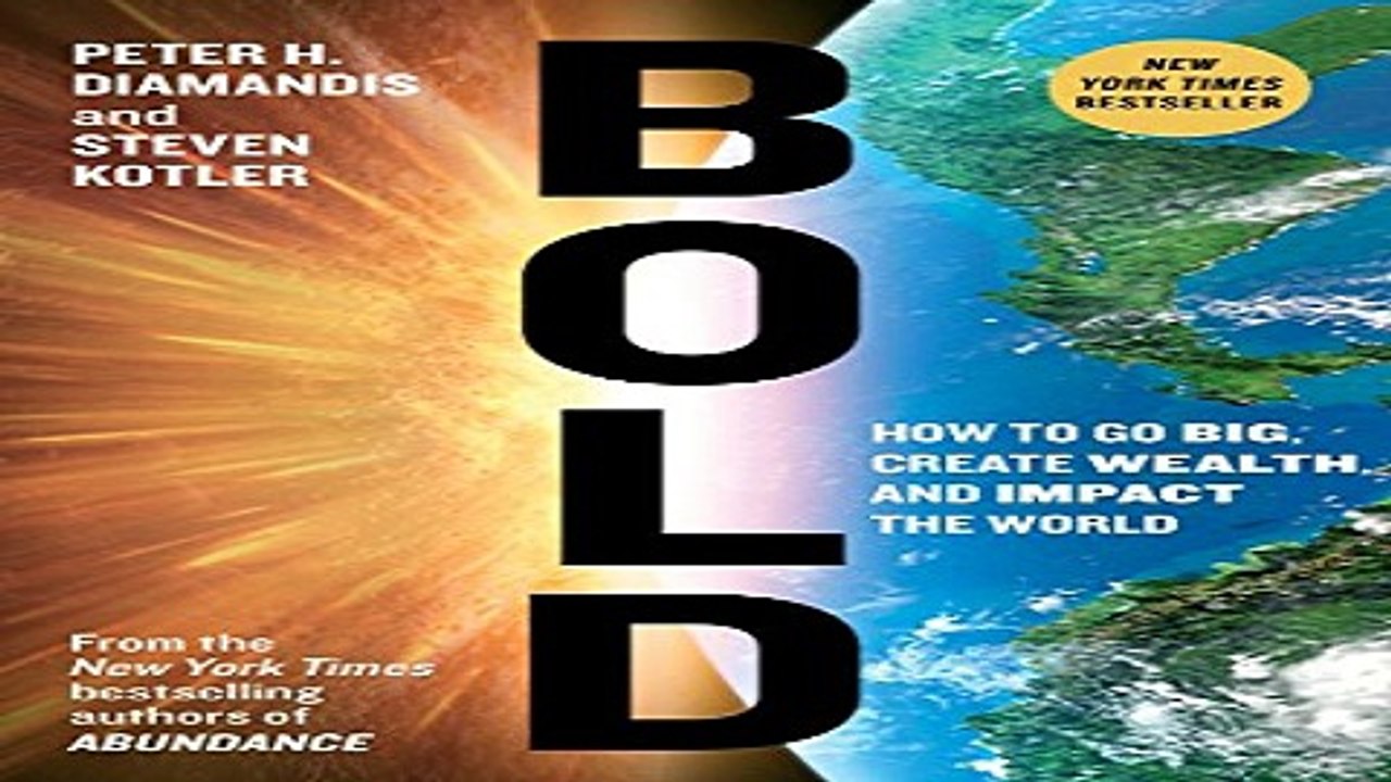 Read Bold  How to Go Big  Create Wealth and Impact the World Ebook pdf download