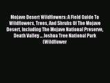 [Download PDF] Mojave Desert Wildflowers: A Field Guide To  Wildflowers Trees And Shrubs Of