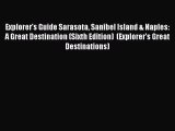 [Download PDF] Explorer's Guide Sarasota Sanibel Island & Naples: A Great Destination (Sixth