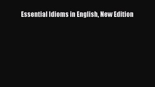 Download Essential Idioms in English New Edition Free Books