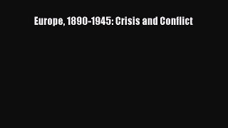PDF Europe 1890-1945: Crisis and Conflict  Read Online