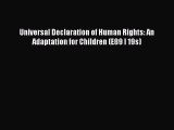 PDF Universal Declaration of Human Rights: An Adaptation for Children (E89 I 19s)  Read Online