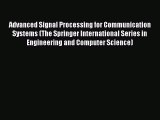 Ebook Advanced Signal Processing for Communication Systems (The Springer International Series