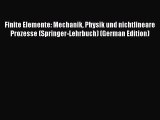 Book Finite Elemente: Mechanik Physik und nichtlineare Prozesse (Springer-Lehrbuch) (German