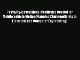 Ebook Passivity-Based Model Predictive Control for Mobile Vehicle Motion Planning (SpringerBriefs