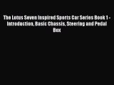 Book The Lotus Seven Inspired Sports Car Series Book 1 - Introduction Basic Chassis Steering