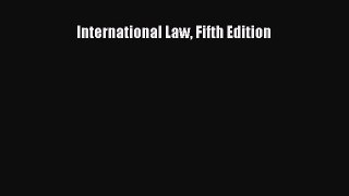 PDF International Law Fifth Edition Free Books