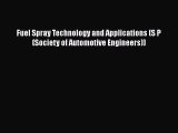 Book Fuel Spray Technology and Applications (S P (Society of Automotive Engineers)) Read Full