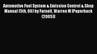 Ebook Automotive Fuel System & Emission Control & Shop Manual (5th 06) by Farnell Warren M
