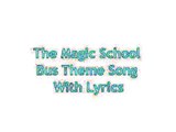 The Magic School Bus Theme Song Lyrics