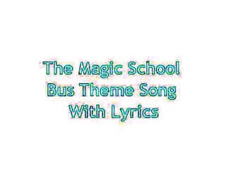 The Magic School Bus Theme Song Lyrics