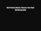 [PDF] Neil Patrick Harris: Choose Your Own Autobiography [Download] Online