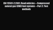 Book ISO 15501-2:2001 Road vehicles -- Compressed natural gas (CNG) fuel systems -- Part 2: