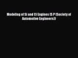 Book Modeling of Si and Ci Engines (S P (Society of Automotive Engineers)) Read Full Ebook