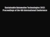 Book Sustainable Automotive Technologies 2012: Proceedings of the 4th International Conference