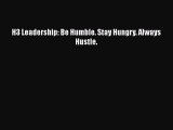 PDF H3 Leadership: Be Humble. Stay Hungry. Always Hustle.  EBook