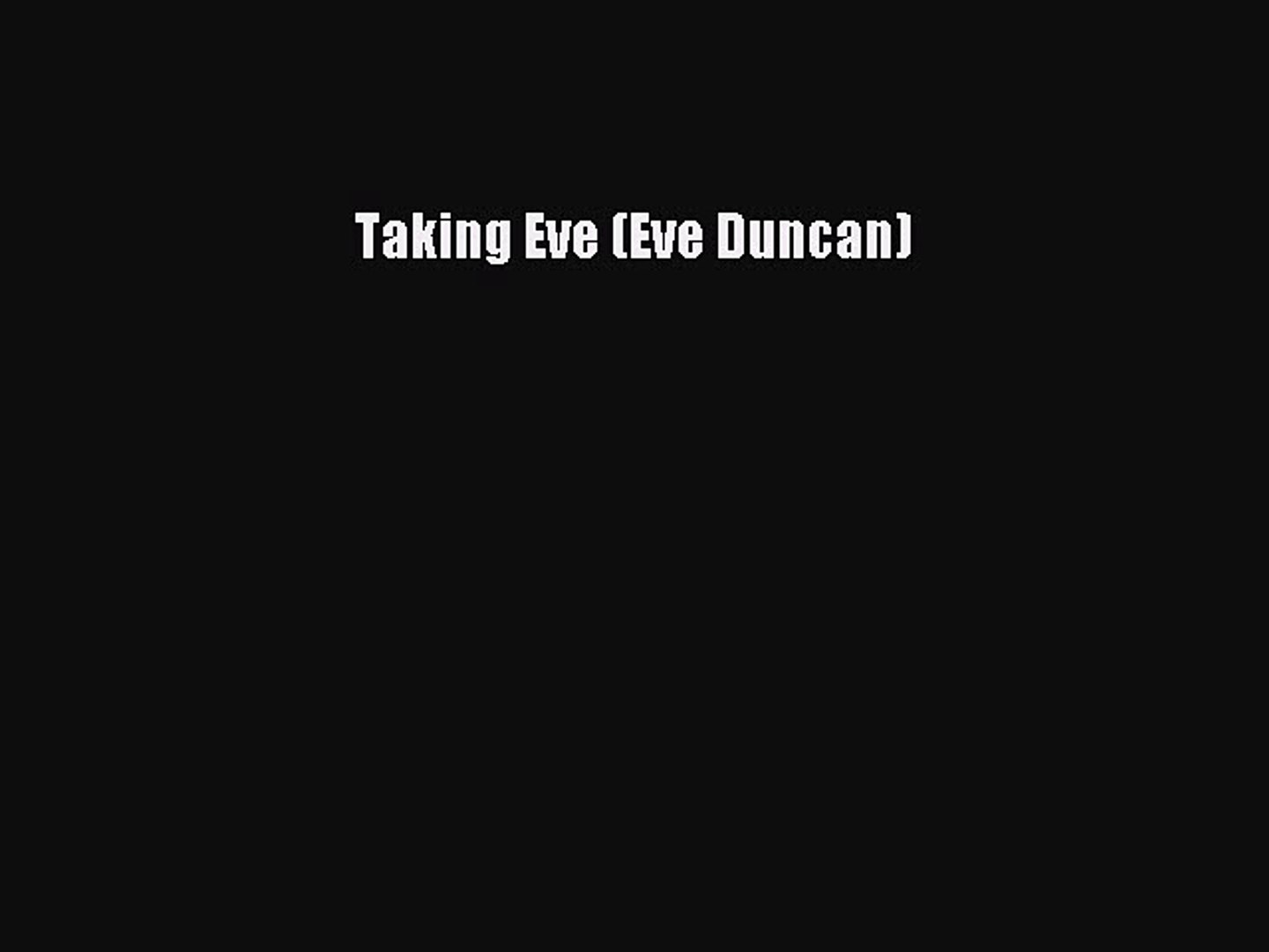 ⁣[PDF] Taking Eve (Eve Duncan) [Download] Online