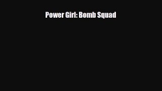 Download Power Girl: Bomb Squad [Read] Online