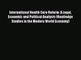 PDF International Health Care Reform: A Legal Economic and Political Analysis (Routledge Studies