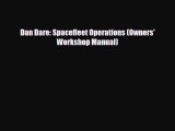 [PDF] Dan Dare: Spacefleet Operations (Owners' Workshop Manual) Read Full Ebook