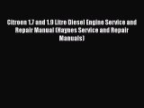 Book Citroen 1.7 and 1.9 Litre Diesel Engine Service and Repair Manual (Haynes Service and