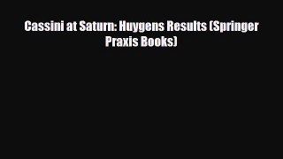 [PDF] Cassini at Saturn: Huygens Results (Springer Praxis Books) Read Online