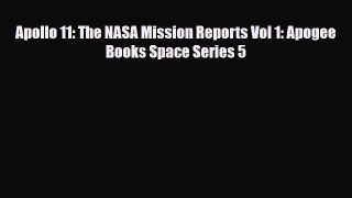 [PDF] Apollo 11: The NASA Mission Reports Vol 1: Apogee Books Space Series 5 Download Full