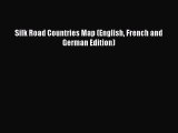 [PDF] Silk Road Countries Map (English French and German Edition) Download Online