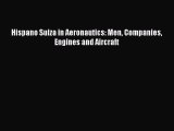 Ebook Hispano Suiza in Aeronautics: Men Companies Engines and Aircraft Read Online